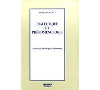 Dialectique Et Phénoménologie - Etudes De Philosophie Allemande