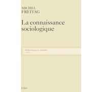 Dialectique et société, tome 1 : La connaissance sociologique