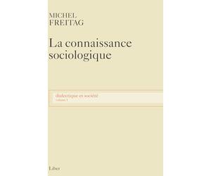 Dialectique et société, tome 1 : La connaissance sociologique