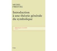 Dialectique et société, tome 2 : Introduction à une théorie générale du symbolique