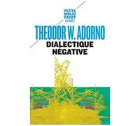 Dialectique négative : Les Vacances de la dialectique – Payot