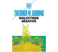 Dialectique négative : Les Vacances de la dialectique – Payot