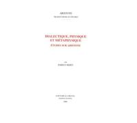 Dialectique, Physique Et Métaphysique - Etudes Sur Aristote