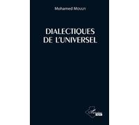 Dialectiques de l'universel Mohamed Moulfi (Auteur)