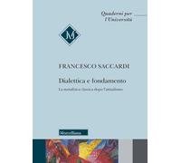 Dialettica e fondamento. La metafisica classica dopo l'attualismo