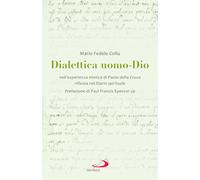 Dialettica uomo-Dio nell'esperienza mistica di Paolo della Croce riflessa nel Diario spirituale