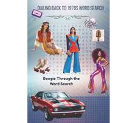 Dialing back to 1970s word search: Boogie Through the Word Search, Word searches with Easy-to-Read Print, 6 by 9 inches, 110 pages I 50+ Puzzles … Gift for Vacations, Holidays, and Free Times