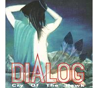 Dialog - Cry of the Hawk