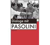 Dialoge mit Pasolini | Erstmals auf Deutsch!