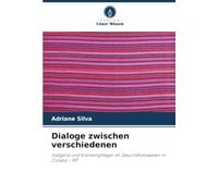 Dialoge zwischen verschiedenen: Indigene und Krankenpfleger im Gesundheitswesen in Cuiaba - MT