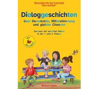 Dialoggeschichten über Demokratie, Mitbestimmung und gleiche Chancen / Silbenhilfe: Vorlesen mit verteilten Rollen in der 1. und 2. Klasse