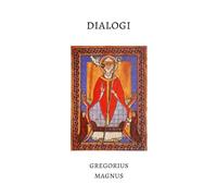 Dialogi: The Dialogues of Gregory the Great