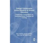 Dialogic Collaborative Action Research in Science Education by Molly Nation Molly Nation (Auteur)