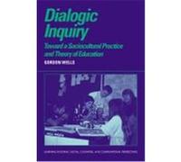Dialogic Inquiry, Learning in Doing - Social, Cognitive & Computational Perspectives Gordon Wells (Auteur)