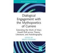 Dialogical Engagement With The Mythopoetics Of Currere
