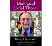 Dialogical Social Theory - [Version Originale] Donald N Levine, Howard G Schneiderman, Peter Baehr, (Auteur)