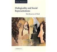 Dialogicality And Social Representations Ivana Markova (Auteur)
