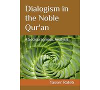 Dialogism in the Noble Qur'an: A Sociopragmatic Analysis