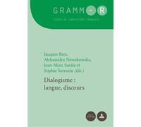 Dialogisme : langue, discours - Jacques Bres - Peter Lang - broché - Essai