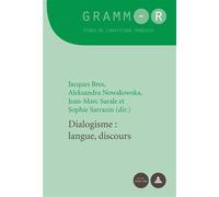 Dialogisme : langue, discours - Jacques Bres - Peter Lang - broché - Essai