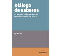 Diálogo de saberes: La transición histórica hacia la sustentabilidad de la vida
