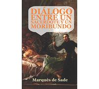 Diálogo entre un sacerdote y un moribundo: (Edición ampliada y revisada)