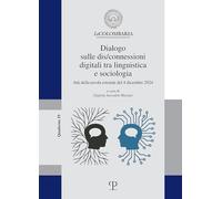 Dialogo sulle dis/connessioni digitali tra linguistica e sociologia. Atti della tavola rotonda del 4 dicembre 2024