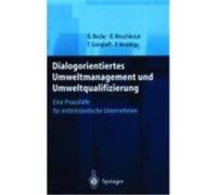 Dialogorientiertes Umweltmanagement und Umweltqualifizierung Becke, Guido, Meschkutat, Bärbel, Bornemann, S., Weddige, Petra, Gangloff, Tanja (Auteur)
