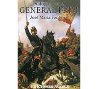 Diálogos con el General Prim