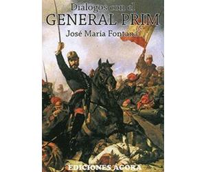 Diálogos con el General Prim