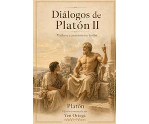 Diálogos de Platón II: Madurez y pensamiento tardío