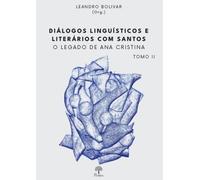 Diálogos Linguísticos E Literários Com Santos - Tomo Ii