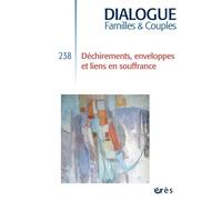 Dialogue 238 - Déchirements, enveloppes et liens en souffrance