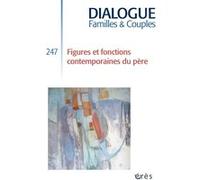 Dialogue 247 - Figures et fonctions contemporaines du père Jean-Pierre Durif-Varembont (Direction), Romuald Jean-Dit-Pannel (Direction), Jean-Pierre Durif-Varembont (Auteur)