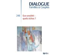 Dialogue 248 - Eco-Anxiété : quels échos ?
