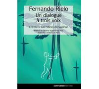 Dialogue à trois voix Entretiens avec Marie-Lise Gazarian - Fernando Rielo - Saint-Leger Eds - broché - Témoignage