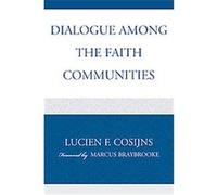 Dialogue Among The Faith Communities Lucien Cosijns (Auteur)