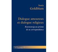 Dialogue amoureux et dialogue religieux: Rosenzweig au prisme de sa correspondance