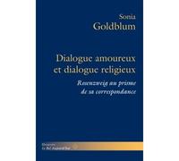 Dialogue amoureux et dialogue religieux Rosenzweig au prisme de sa correspondance - Sonia Goldblum - Hermann - broché - Essai