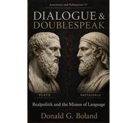 Dialogue and Doublespeak: Realpolitik and the Misuse of Language