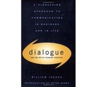 Dialogue: The Art Of Thinking Together