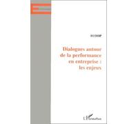Dialogue autour de la performance en entreprise : les enjeux – L'Harmattan