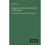 Dialogue Aux Enfers Entre Machiavel Et Montesquieu