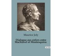 Dialogue Aux Enfers Entre Machiavel Et Montesquieu