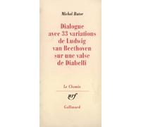 Dialogue avec 33 variations de Beethoven sur valse de Diabelli