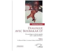 Dialogue Avec Boubakar Ly - Tome 1, Le Plateau De Dakar Ou Le Royaume D'enfance De Boubakar Ly