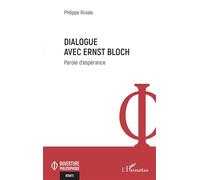 Dialogue Avec Ernst Bloch - Parole Despérance