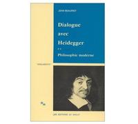 Dialogue avec Heidegger II. La philosophie moderne - Dialogue avec Heidegger Tome 2 - Jean Beaufret - Minuit - Livre