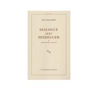 Dialogue avec Heidegger. tome 1 de Beaufret (1973) Broché
