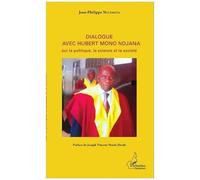 Philippe Nguemeta – Dialogue avec Hubert Mono Ndjana : politique, science et société – Broché